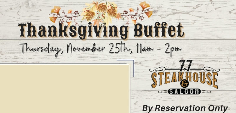 Thanksgiving Buffet at 77 Steakhouse